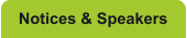 Notices & Speakers